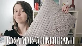 COMO DEIXAR SUA CASA MAIS ACONCHEGANTE