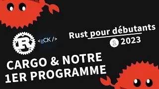 [1] Cargo & notre premier programme | Tutoriel Rust pour débutants en 2023