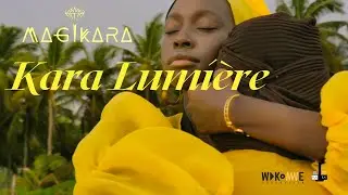Magikara - KARA LUMIERE (Clip Officiel)
