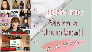 EASY Thumbnail Tutorial | Make A Professional Thumbnail On A Mobile Device