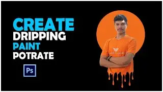 CREATE DRIPPING PAINT POTRATE PHOTOPHOP TUTORIAL 2