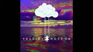 PRUDIUS - Move on (Премьера 2017)