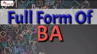 full form of BA | BA full form | full form BA | BA Means | BA Stands for | Meaning of BA |