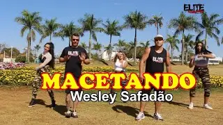 Macetando - Wesley Safadão / ELITE COMPANY (Coreografia)