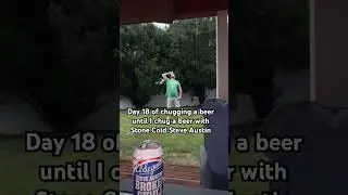 I will chug a beer with Stone Cold Steve Austin one day