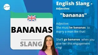 Slang 12 - BANANAS