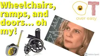 Wheelchairs (Part 2)- Measurements of the wheelchair, environment, and ramps
