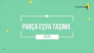Parça Eşya Taşıma Nasıl Yapılır ?  UzmanDeposu
