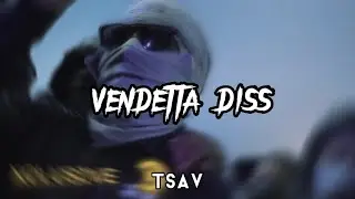 Tsav - Vendetta Diss