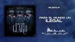 Grupo Recluta - Ilegal [Lyric Video]