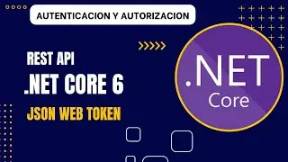 .Net Core - Autenticación y Autorización usando Json Web Token