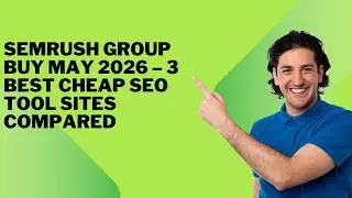 Semrush Group Buy May 2026 – 3 Best Cheap SEO Tool Sites Compared