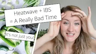 Heatwaves Make IBS Worse 😩