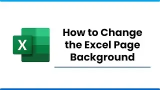 How to Change the Excel Page Background