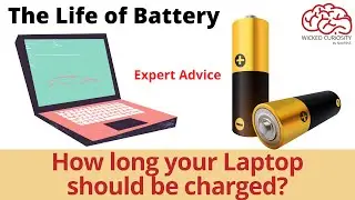 How long should you charge your Laptop? |Expert Advice to get the best of your Battery |Battery Tips