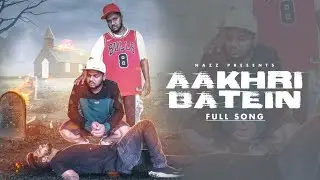 Nazz - Aakhri Batein (Official Music Video) ft. Roshan Bhat
