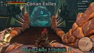 Conan Exiles | Rise of Exiles | Episode 11