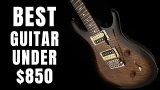 Is this The Best Guitar Under $850 - Paul Reed Smith SE Custom 24 PRS