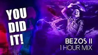 Bezos II (1 Hour Mix) - Bo Burnham: YOU DID IT! CONGRATULATIONS!