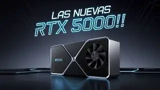 ¡Las nuevas RTX 5000 Son una locura! 🚀 Todo lo que debes saber!!