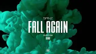 SANZ - Fall Again (Era Nocturna Remix) [Visualizer]