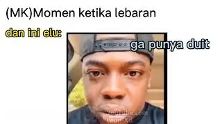 Abang vs Adek ketika lebaran (MEME RAMADHAN)