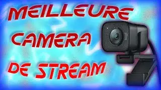 DECOUVERTE DE LA STREAMCAM, LA MEILLEURE WEBCAM POUR LE STREAM ?!