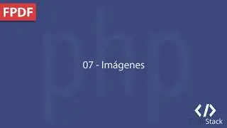 07 - Imágenes [FPDF - PHP 7]