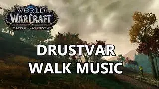 Drustvar Walk Music - Battle for Azeroth Music