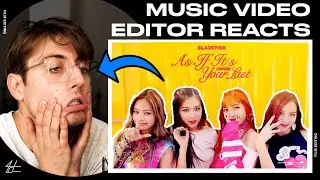 Video Editor Reacts to BLACKPINK - 'AS IF IT'S YOUR LAST' M/V *SHOOK*