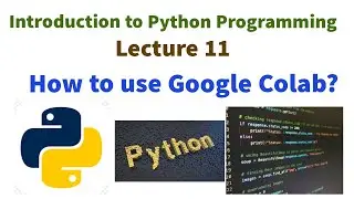 Google Colab Tutorial: Python Programming with Examples and Demos