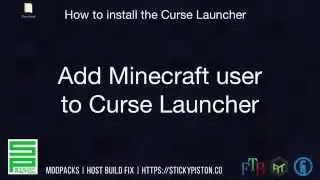 Add Minecraft User | How to install Curse/Twitch Launcher (Part 2)