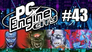PC Engine City podcast 43