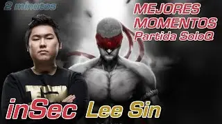 INSEC juega LEE SIN -Mejores Momentos Partida SoloQ-