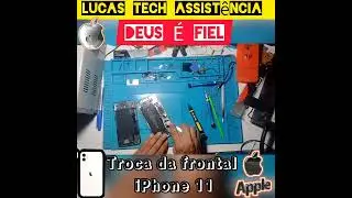troca de frontal do iPhone 11