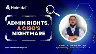 Admin Rights, a CISO's Nightmare