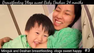 3 #breastfeeding vlogs Baby Deahan having fun and laughing while breastfeeding making jokes #single