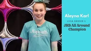 Alayna Karl, Naperville 2018 Region 5 JRB All Around Champion