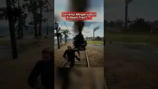 Can Arthur Morgan outrun a Steam Train? 🚂 #rdr2 #reddeadredemtion2 #arthurmorgan #reddead