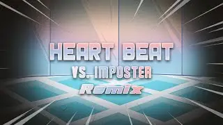 Friday Night Funkin': Vs Imposter - HeartBeat - Remix