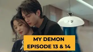 My Demon Episode 13 & 14 Release Date | Spoiler | Trailer | Countdown