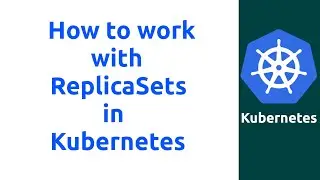Session 5 : Working with ReplicaSets #docker #kubernetes