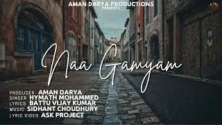 Naa Gamyam |Hymath Mohammed | Battu Vijay Kumar | Aman Darya Productions