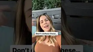 Don't Confuse These...