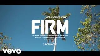 Nadg, Vershon - Firm (Official Music Video)