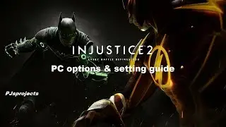 Injustice 2 PC settings & options guide + ultrawide 21:9 benchmark