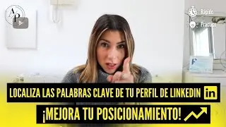 Localiza las palabras clave de tu perfil de LinkedIn y mejora tu posicionamiento.