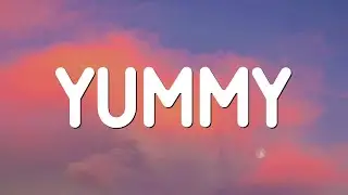 Yummy - Justin Bieber (Lyrics)