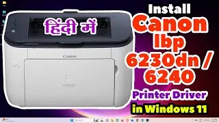 How to Download & Install Canon lbp 6230dn / 6240 Printer driver Manually in Windows 11 - Hindi