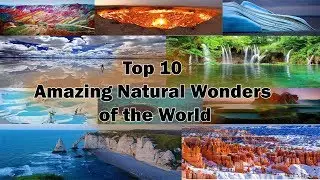 World's Top 10 Natural Wonders with Full Details